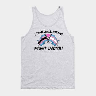 stonewall means fight back!!!! Tank Top